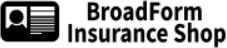 BroadForm Insurance Shop